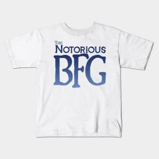 The Notorious BFG Kids T-Shirt